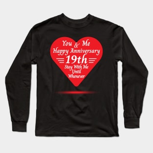 Happy 19th Anniversary, You & Me Long Sleeve T-Shirt